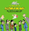 LO MÁS DE LA HISTORIA DE AQUÍ. DE 1975 AL SIGLO XXI (PASANDO POR LA CONSTI Y LA TRANSI)