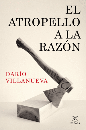 EL ATROPELLO A LA RAZÓN