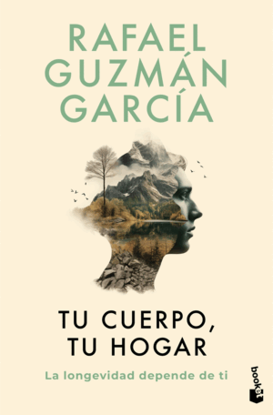 TU CUERPO, TU HOGAR. LA LONGEVIDAD DEPENDE DE TI