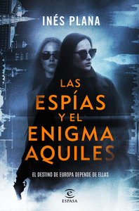 ESPIAS Y EL ENIGMA AQUILES, LAS