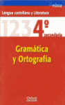 GRAMATICA Y ORTOGRAFIA. LENGUA CASTELLANA Y LITERATURA. 4º ESO.