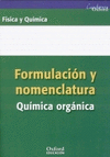 FORMULACION Y NOMENCLATURA. QUÍMICA ORGÁNICA