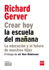 CREAR HOY LA ESCUELA DE MAÑANA: LA EDUCACIÓN Y EL FUTURO DE NUESTROS HIJOS