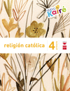 RELIGIÓN CATÓLICA 4º PRIMARIA. PROYECTO NUEVO KAIRÉ