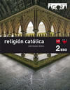 RELIGIÓN CATÓLICA 2º ESO. ÁGORA