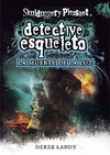 DETECTIVE ESQUELETO.  LA MUERTE DE LA LUZ