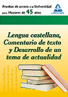 PRUEBAS ACCESO UNIVERSIDAD MAYORES DE 45 AÑOS. LENGUA CASTELLLANA, COMENTARIO DE TEXTO Y DESARROLLO