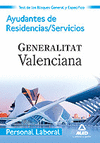 AYUDANTES DE RESIDENCIAS / SERVICIOS . TEST BLOQUE GENERAL Y ESPECIFICO PERSONAL LABORAL G.VALENCIAN