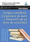 LENGUA CASTELLANA, COMENTARIO DE TEXTO Y DESARROLLO DE UN TEMA DE ACTUALIDAD . FASE GENERAL