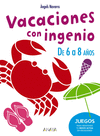 VACACIONES CON INGENIO. DE 6 A 8 AÑOS