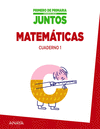 CUADERNO DE MATEMÁTICAS 1. 1º PRIMARIA. APRENDER ES CRECER JUNTOS