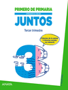 APRENDER ES CRECER JUNTOS 1.º PRIMARIA. TERCER TRIMESTRE