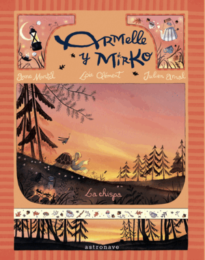 ARMELLE Y MIRKO 1. LA CHISPA