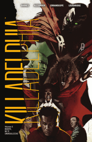 KILLADELPHIA 6. MUERTE, NO TE ENORGULLEZCAS