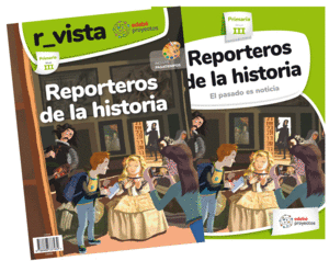 REPORTEROS DE LA HISTORIA (EL PASADO ES NOTICIA)