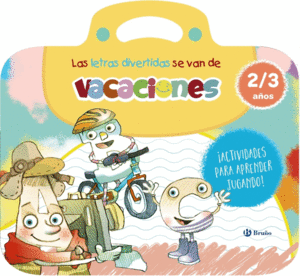 LETRAS DIVERTIDAS SE VAN DE VACACIONES, LAS. 2-3 AÑOS