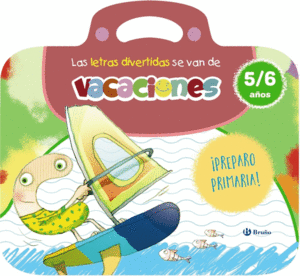 LETRAS DIVERTIDAS SE VAN DE VACACIONES, LAS. 5-6 AÑOS