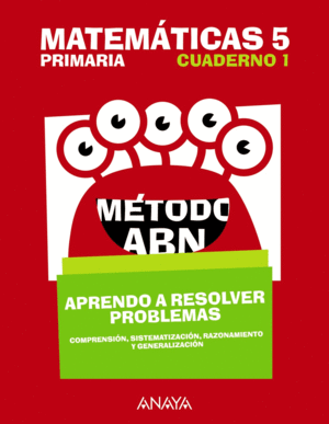 MATEMÁTICAS 5. MÉTODO ABN. APRENDO A RESOLVER PROBLEMAS 1.