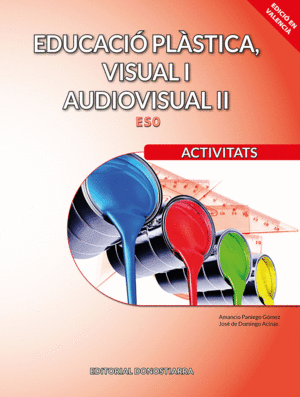EDUCACIÓ PLÀSTICA, VISUAL I AUDIOVISUAL II. ACTIVITATS