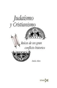 JUDAISMO Y CRISTIANISMO. RAICES DE UN GR