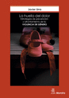 HUELLA DEL DOLOR ESTRATEGIAS DE PREVENCION Y AFRONTAMIENTO DE LA VIOLENCIA DE GÉNERO