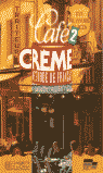 CAFÉ CRÈME 2
