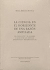 LA CIENCIA EN EL HORIZONTE DE UNA RAZÓN AMPLIADA