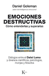 EMOCIONES DESTRUCTIVAS. CÓMO ENTENDERLAS Y SUPERARLAS