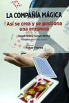 COMPAÑIA MAGICA  ASI SE CREA Y SE GESTIONA UNA EMPRESA