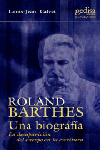 ROLAND BARTHES. UNA BIOGRAFIA