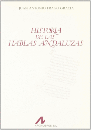 HISTORIA DE LAS HABLAS ANDALUZAS