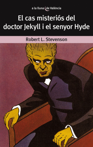 EL CAS MISTERIÓS DEL DR. JEKYLL I EL SENYOR HYDE