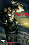KING KONG. 75 AÑOS DESPUES
