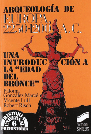 ARQUEOLOGÍA DE EUROPA, 2250-1200 A.C.