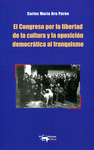 EL CONGRESO POR LA LIBERTAD DE LA CULTURA Y LA OPOSICIÓN DEMOCRÁTICA AL FRANQUIS