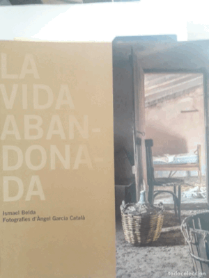 LA VIDA ABANDONADA.