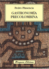 GASTRONOMÍA PRECOLOMBINA