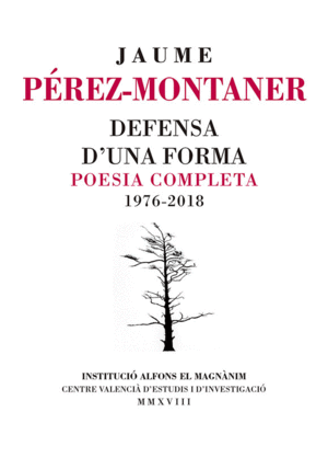 DEFENSA D'UNA FORMA. POESIA COMPLETA 1976-2018