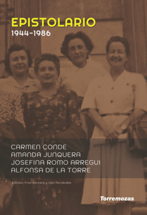 EPISTOLARIO CARMEN CONDE, JOSEFINA ROMO, ALFONSA DE LA TORRE Y AMANDA JUNQUERA (