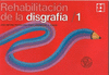 REHABILITACION DE LA DISGRAFIA 1