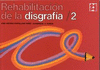 REHABILITACION DE LA DISGRAFIA 2