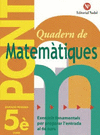 QUADERN MATEMATIQUES PONT 5º EDUCACIO PRIMARIA