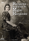 RECUERDOS DE LA VIUDA DE MIGUEL HERNÁNDEZ