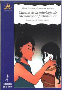 CUENTOS DE LA MITOLOGIA DE MESOAMERICA PREHISPANICA