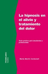 HIPNOSIS EN EL ALIVIO Y TRATAMIENTO DEL DOLOR, LA