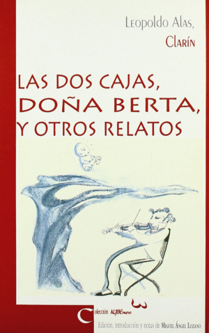 LAS DOS CAJAS  ;  DOÑA BERTA Y OTROS RELATOS