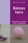 BALONES FUERA. RECONSTRUIR LOS ESPACIO