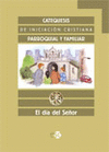 CATEQUESIS DE INICIACIÓN CRISTIANA. CUADERNO: EL DÍA DEL SEÑOR