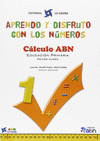 APRENDO Y DISFRUTO CON LOS NUMEROS 1 CÁLCULO ABN