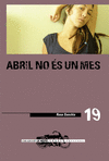 ABRIL NO ES UN MES